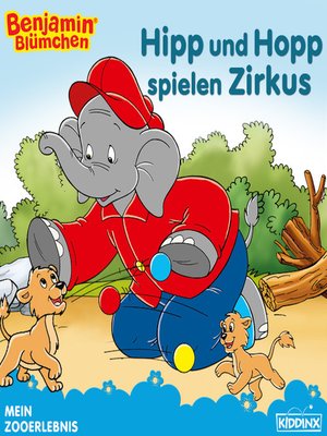 cover image of Benjamin Blümchen--Hipp und Hopp spielen Zirkus